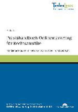 Praxishandbuch Onlinemarketing für Rechtsanwälte de Pia Löffler