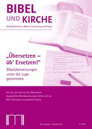 Bibel und Kirche / "Übersetzen - Üb ersetzen!"