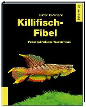 Killifisch-Fibel de Rudolf Pohlmann