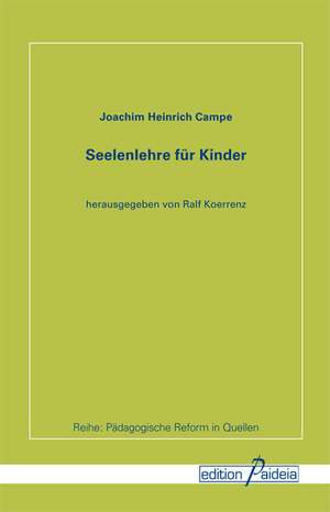 Seelenlehre für Kinder de Joachim H Campe