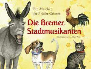 Die Bremer Stadtmusikanten de Jacob Grimm