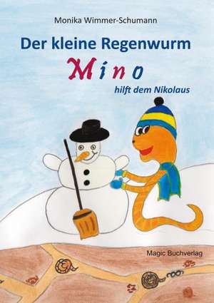 Der kleine Regenwurm Mino hilft dem Nikolaus de Monika Wimmer-Schumann