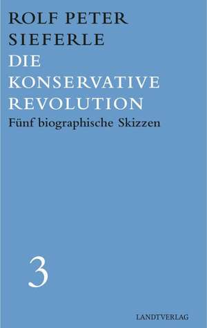 Die Konservative Revolution de Rolf Peter Sieferle