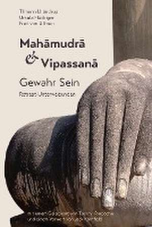 Mahamudra und Vipassana de Tilmann Lhündrup