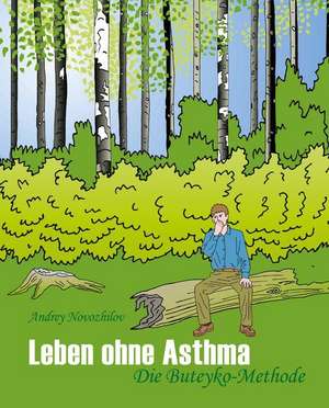Leben ohne Asthma de Andrey Novozhilov