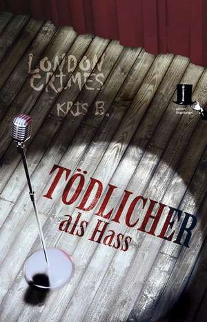 Tödlicher als Hass de Kris B.