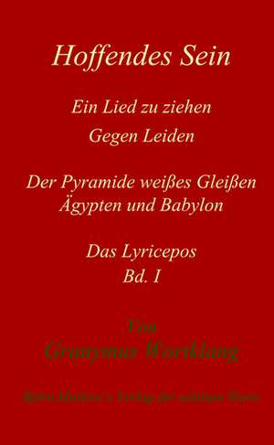 Wortklang, G: Hoffendes Sein