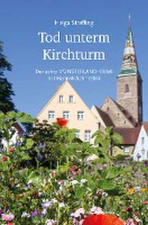 Tod unterm Kirchturm de Helga Streffing