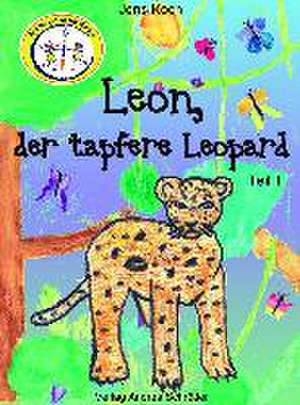 Leon, der tapfere Leopard 01 de Jens Koch