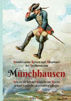 Wundersame Reisen und Abenteuer des Freiherrn von Münchhausen de Rudolf Erich Raspe