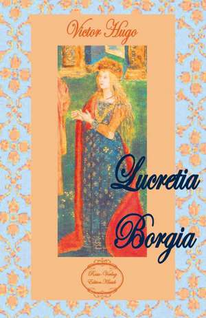 Lucretia Borgia de Victor Hugo