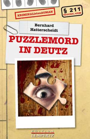 Deutzer Puzzlemord de Bernhard Hatterscheidt