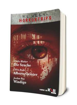 H.L. Weens - Horrortrips de Ulrike Blatter