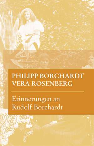 Erinnerungen an Rudolf Borchardt de Philipp Borchardt