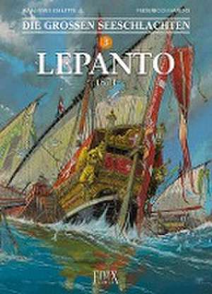 Die Großen Seeschlachten 3. Lepanto de Jean Yves Delitte