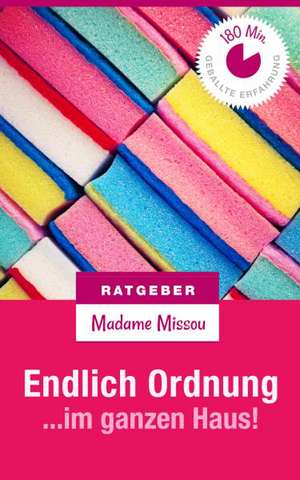 Endlich Ordnung im ganzen Haus - Und glücklich dabei! de Madame Missou