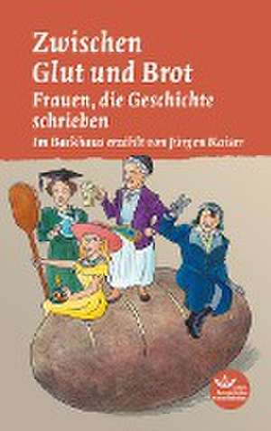 Zwischen Glut und Brot de Jürgen Kaiser