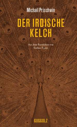 Der irdische Kelch de Michail Prischwin