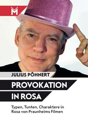 Provokation in Rosa de Julius Pöhnert