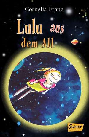 Lulu aus dem All de Cornelia Franz