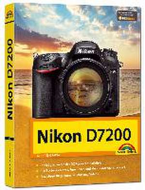 Nikon D7200 - Handbuch de Michael Gradias