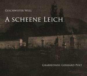 A scheene Leich de Gerhard Geschwister Well feat. Polt