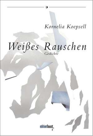 Weißes Rauschen de Kornelia Koepsell