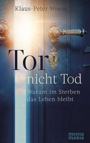 Tor - nicht Tod de Klaus-Peter Vosen