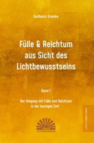 Fülle & Reichtum de Karlheinz Gremke