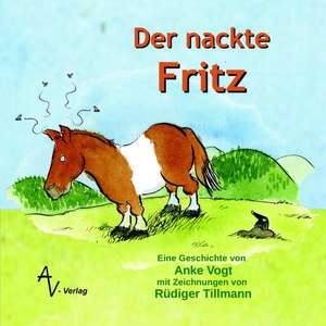 Der nackte Fritz de Anke Vogt