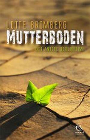 Mutterboden de Lotte Bromberg