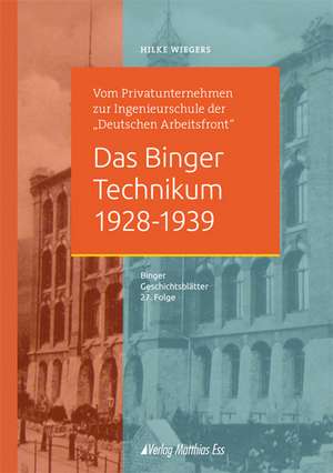 Das Binger Technikum 1928-1939 de Hilke Wiegers