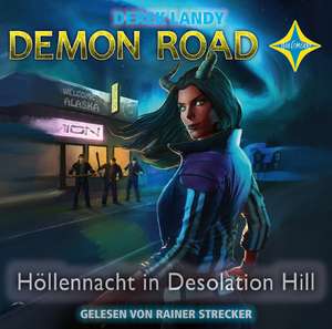 Demon Road - Höllennacht in Desolation Hill de Derek Landy