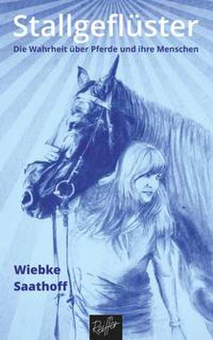 Stallgeflüster de Wiebke Saathoff