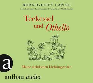 Teekessel und Othello de Bernd-Lutz Lange