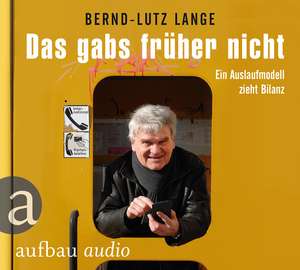 Das gabs früher nicht de Bernd-Lutz Lange