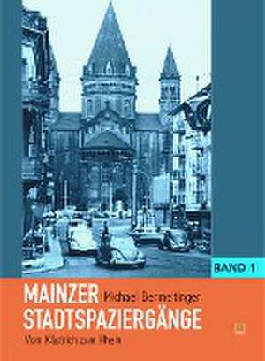 Mainzer Stadtspaziergänge Band 1 de Michael Bermeitinger