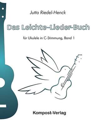 Das Leichte-Lieder-Buch, Band 1 de Jutta Riedel-Henck