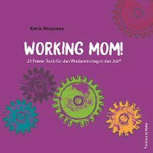 Working Mom! de Katrin Bringmann