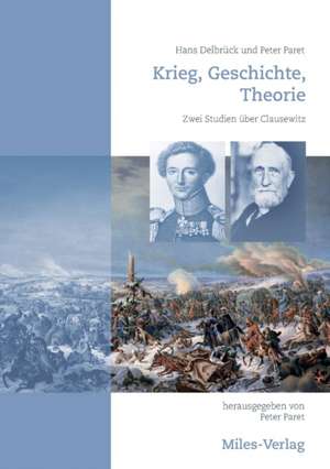 Krieg, Geschichte, Theorie de Peter Paret