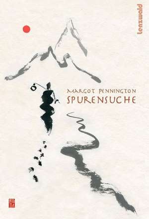 Spurensuche de Margot Pennington