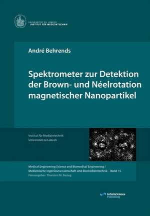 Spektrometer zur Detektion der Brown- und Néelrotation magnetischer Nanopartikel de André Behrends