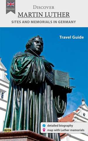 Discover Martin Luther - Travel Guide de Wolfgang Hoffmann