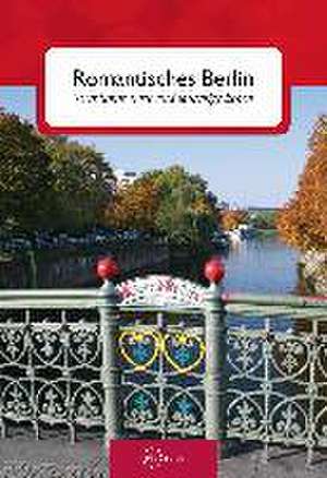 Romantisches Berlin de Julia Brodauf