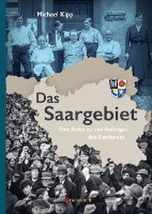 Das Saargebiet de Michael Kipp