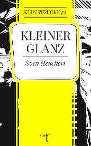 Kleiner Glanz de Sven Heuchert