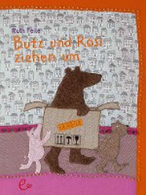 Butz und Rosi ziehen um de Ruth Feile