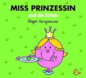 Miss Prinzessin und die Erbse de Roger Hargreaves