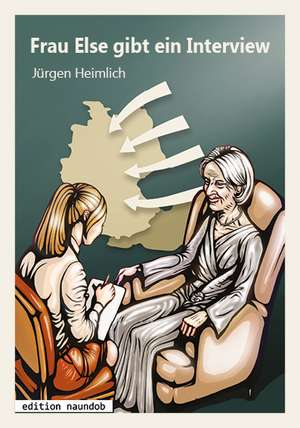 Frau Else gibt ein Interview de Jürgen Heimlich