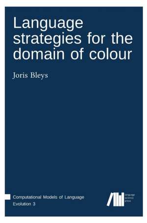 Language strategies for the domain of colour de Joris Bleys